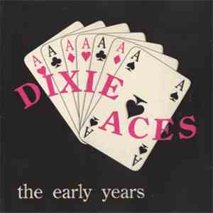 Dixie Aces - The Early Years