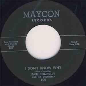 Earl Connelly - I Don't Know Why / Come A Runnin'