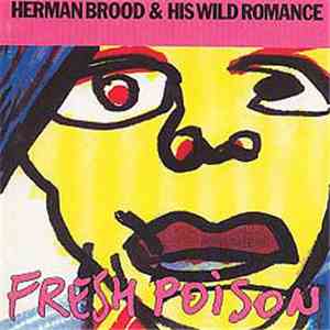 Herman Brood & His Wild Romance - Fresh Poison