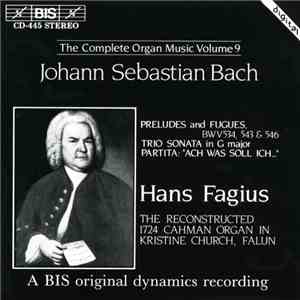 Johann Sebastian Bach / Hans Fagius - Preludes And Fugues / Trio Sonata In  ...