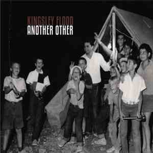 Kingsley Flood - Another Other