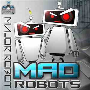 Mad Robots - Major Robot