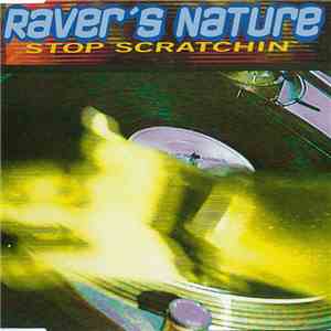 Raver's Nature - Stop Scratchin'