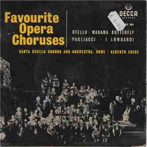 Santa Cecilia Chorus & Orchestra, Rome, Alberto Erede - Favourite Operatic  ...