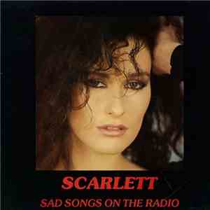 Scarlett - Sad Songs On The Radio
