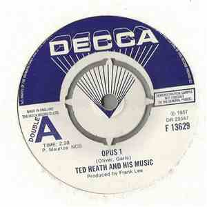 Ted Heath And His Music - Opus 1 / Hot Toddy