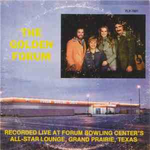 The Golden Forum - Recorded Live At Forum Bowling Center's All-Star Lounge, ...