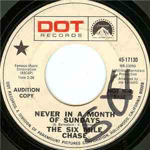 The Six Mile Chase - Never In A Month Of Sundays