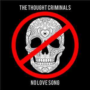 The Thought Criminals - No Love Song