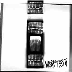 Weak Teeth - Weak Teeth