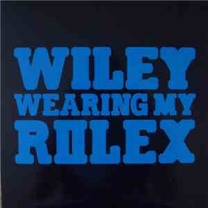 Wiley  - Wearing My Rolex