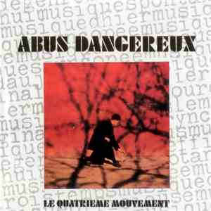 Abus Dangereux - Le Quatrième Mouvement