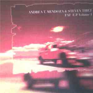 Andrea T. Mendoza & Steven Tibet - Fat E.P. Volume 1