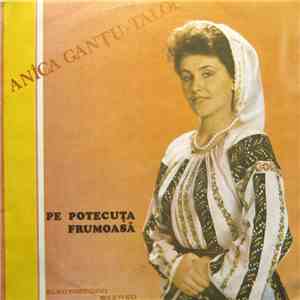 Anica Ganțu-Taloi - Pe Potecuța Frumoasă