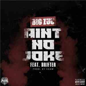 Big Zuu - Ain't No Joke