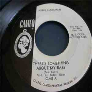 Bobby Marchan - There's Something About My Baby / Everything A Poor Man Nee ...