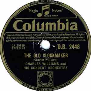 Charles Williams And His Concert Orchestra - Devil's Galop / The Old Clockm ...
