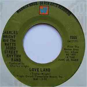 Charles Wright And The Watts 103rd Street Rhythm Band - Love Land / Sorry C ...