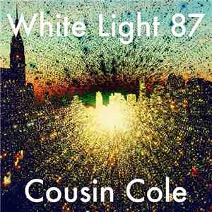 Cousin Cole - White Light 87