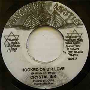 Crystal Ink - Hooked On U'r Love