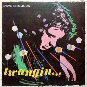 Dave Edmunds - Twangin...