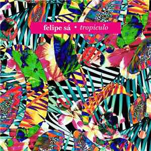Felipe Sá - Tropiculo