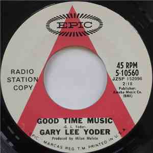 Gary Lee Yoder - Good Time Music / Flight From The East