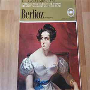 Hector Berlioz - The Great Musicians No. 11 - Berlioz (Part Two)