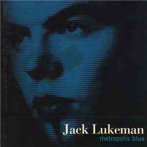 Jack Lukeman - Metropolis Blue