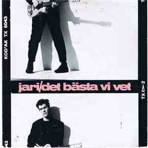 Jari - Det Bästa Vi Vet