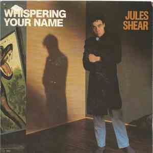 Jules Shear - Whispering Your Name