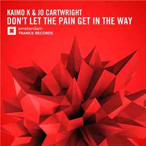 Kaimo K & Jo Cartwright - Don't Let The Pain Get In The Way