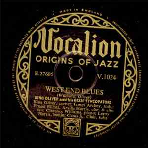 King Oliver And His Dixie Syncopators - West End Blues / Tin Roof Blues