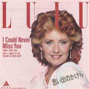Lulu - I Could Never Miss You (More Than I Do)
