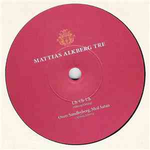 Mattias Alkberg Tre - Uh-Uh-Uh