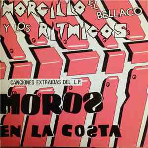 Morcillo El Bellaco Y Los Ritmicos - Moros En La Costa