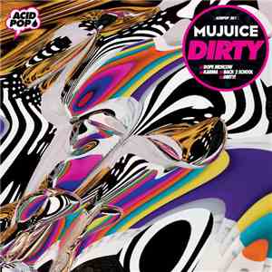 Mujuice - Dirty