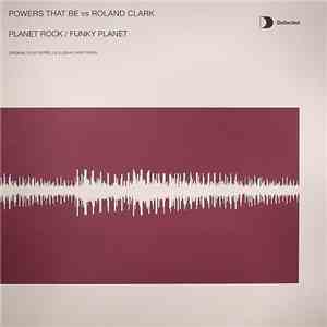 Powers That Be vs Roland Clark - Planet Rock / Funky Planet