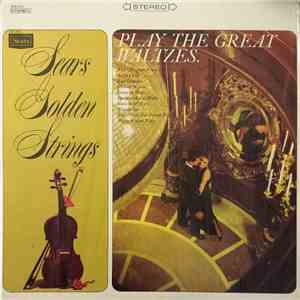 Sears Golden Strings - Play The Great Waltzes