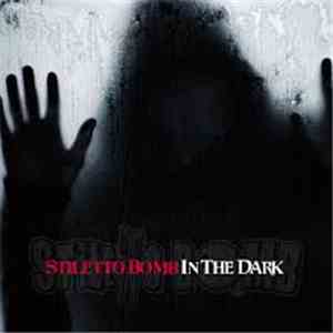 Stiletto Bomb - In The Dark