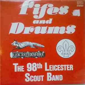 The 98th Leicester Scout Band - Fifes And Drums