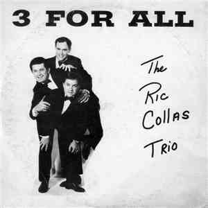 The Ric Collas Trio - 3 For All