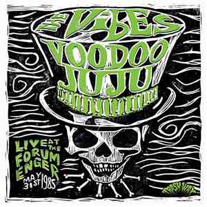 The Vibes - Voodoo Juju - Live At The Forum, Enger, 31/05/1985