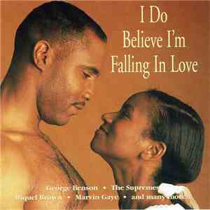 Various - I Do Believe I'm Falling In Love