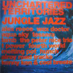 Various - Unchartered Territories Jungle Jazz