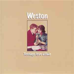 Weston - Teenage Love Affair