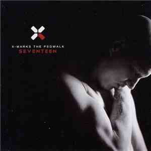 X-Marks The Pedwalk - Seventeen