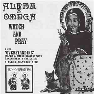 Alpha & Omega - Watch And Pray / Overstanding