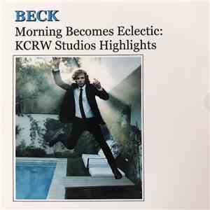 Beck - Morning Becomes Eclectic: KCRW Studios Highlights 1998-2005