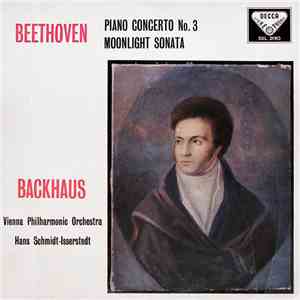 Beethoven, Backhaus, Vienna Philharmonic Orchestra, Hans Schmidt-Isserstedt - Piano Concerto No. 3 / Moonlight Sonata